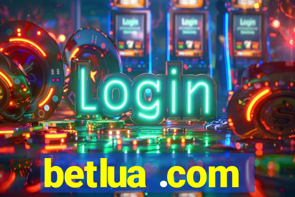 betlua .com